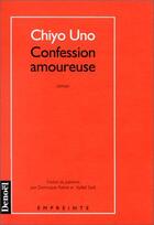 Couverture du livre « Confession amoureuse » de Chiyo Uno aux éditions Denoel