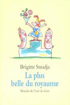 Couverture du livre « La plus belle du royaume » de Smadja Brigitte et Veronique Deiss aux éditions Ecole Des Loisirs