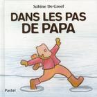 Couverture du livre « Dans les pas de Papa » de Sabine De Greef aux éditions Ecole Des Loisirs