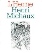 Couverture du livre « Les cahiers de l'Herne : Henri Michaux » de Cahiers De L'Herne aux éditions Fayard