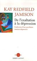 Couverture du livre « De l'exaltation a la depression - ne » de Jamison Kay Redfield aux éditions Robert Laffont