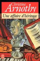 Couverture du livre « Une affaire d'heritage » de Christine Arnothy aux éditions Le Livre De Poche