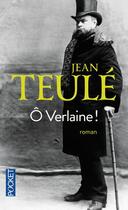 Couverture du livre « Ô Verlaine » de Jean Teulé aux éditions Pocket
