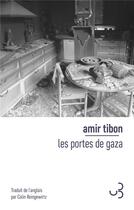 Couverture du livre « Les Portes de Gaza » de Amir Tibon aux éditions Christian Bourgois