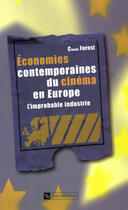 Couverture du livre « Economies Contemporaines Du Cinema En Europe » de Claude Forest aux éditions Cnrs