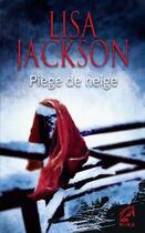 Couverture du livre « Piège de neige » de Lisa Jackson aux éditions Harlequin