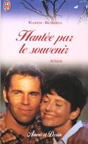 Couverture du livre « Hantee par le souvenir » de Karen Robards aux éditions J'ai Lu