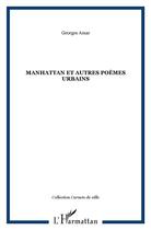 Couverture du livre « Manhattan et autres poèmes urbains » de Georges Amar aux éditions L'harmattan
