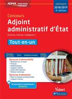 Couverture du livre « Concours adjoint administratif d'Etat ; externe, interne, catégorie C ; tout-en-un (concours 2018/2019) » de Dominique Herbaut et Pierre-Brice Lebrun et Bernadette Lavaud aux éditions Vuibert