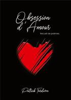 Couverture du livre « Obsession d'amour : Rock-Oeil de peau aime » de Patrick Tardivon aux éditions Books On Demand