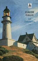 Couverture du livre « Les déferlantes » de Claudie Gallay aux éditions Actes Sud