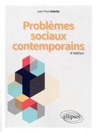 Couverture du livre « Problèmes sociaux contemporains » de Jean-Paul Valette aux éditions Ellipses