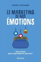 Couverture du livre « Le nouveau business des émotions » de Cedric Teychene aux éditions Diateino
