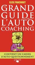 Couverture du livre « Le grand guide de l'auto-coaching » de Elise Panchout aux éditions Encre Multimed