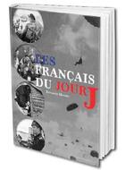 Couverture du livre « Les Français du jour J » de Benjamin Massieu aux éditions Editions Pierre De Taillac