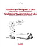 Couverture du livre « Perspectives pour le bilinguisme en Alsace » de Pierre Klein aux éditions Id