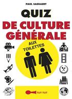 Couverture du livre « Quiz de culture générale aux toilettes » de Paul Saegaert aux éditions Leduc Humour