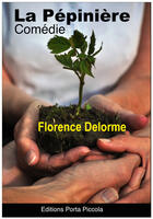 Couverture du livre « La pépinière » de Florence Delorme aux éditions Editions Porta Piccola