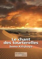 Couverture du livre « Le chant des tourterelles » de Sema Kihckaya aux éditions In Octavo