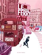 Couverture du livre « Le ferry » de Thierry Bouuaert et Xavier Betaucourt aux éditions Delcourt