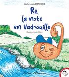 Couverture du livre « RÉ, LA NOTE EN VADROUILLE » de Marie-Louise Danchet aux éditions Neg Mawon