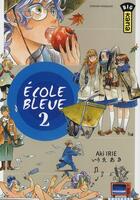 Couverture du livre « École bleue Tome 2 » de Aki Irie aux éditions Kana