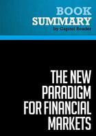 Couverture du livre « Summary: The New Paradigm for Financial Markets : Review and Analysis of George Soros's Book » de Businessnews Publish aux éditions Political Book Summaries