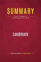 Couverture du livre « Summary: Landmark : Review and Analysis of The Washington Post's Book » de  aux éditions Political Book Summaries