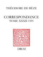 Couverture du livre « Beze, Theodore de ; correspondance Tome 23 ; 1591 » de De B Ze Th Odore aux éditions Librairie Droz