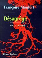 Couverture du livre « Désagrégé ou la phobie » de Francoise Monfort aux éditions Editions Du Masque