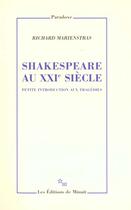 Couverture du livre « Shakespeare au xxie siecle petite introduction aux tragedies » de Richard Marienstras aux éditions Minuit