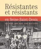 Couverture du livre « Resistantes et resistants en seine saint denis » de Houssin M aux éditions Editions De L'atelier