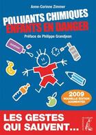 Couverture du livre « Polluants chimiques, enfants en danger (édition 2009) » de Anne-Corinne Zimmer aux éditions Editions De L'atelier