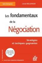Couverture du livre « Les fondamentaux de la négociation ; stratégies et tactiques gagnantes » de Bellenger L aux éditions Esf