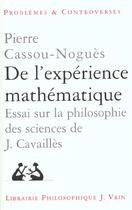 Couverture du livre « De L'Experience Mathematique Essai Sur La Philosophie Des Sciences De Jean Cavailles » de Pierre Cassou-Nogues aux éditions Vrin