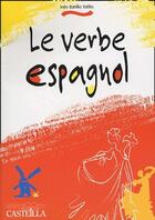 Couverture du livre « Le verbe espagnol » de Ines Bardio Valles aux éditions Casteilla
