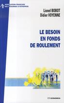 Couverture du livre « Le besoin en fonds de roulement » de Didier Voyenne et Lionel Bobot aux éditions Economica