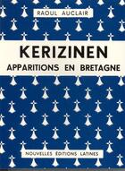 Couverture du livre « Kerizinen ; apparitions en Bretagne » de Raoul Auclair aux éditions Nel