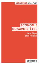 Couverture du livre « Économie du savoir-être » de Yann Algan et Elise Huillery aux éditions Presses De Sciences Po