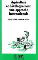 Couverture du livre « Agriculture et développement, une approche internationale » de Hayami/Ruttan aux éditions Quae