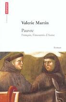 Couverture du livre « Pauvre francois. l'insoumis d'assise » de Valerie Martin aux éditions Autrement