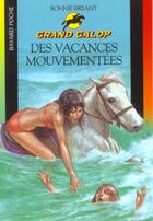 Couverture du livre « Grand galop t.623 ; des vacances mouvementées » de Bryant B aux éditions Bayard Jeunesse