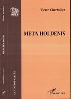 Couverture du livre « Meta holdenis » de Victor Cherbuliez aux éditions L'harmattan