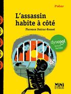 Couverture du livre « L'assassin habite à côté » de Florence Dutruc-Rosset aux éditions Syros