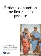 Couverture du livre « Contraste 50 - ethiques en action medico-sociale precoce » de  aux éditions Eres