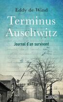 Couverture du livre « Terminus Auschwitz » de Eddy De Wind aux éditions Michel Lafon