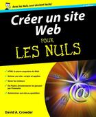 Couverture du livre « Créer un site web Pour les Nuls » de David Crowder aux éditions First Interactive