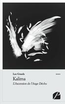 Couverture du livre « Kalima ; l'ascension de l'ange déchu » de Lee Grauls aux éditions Editions Du Panthéon