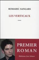 Couverture du livre « Les verticaux » de Romaric Sangars aux éditions Leo Scheer