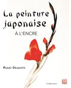 Couverture du livre « La peinture japonaise à l'encre » de Naomi Okamato aux éditions De Saxe